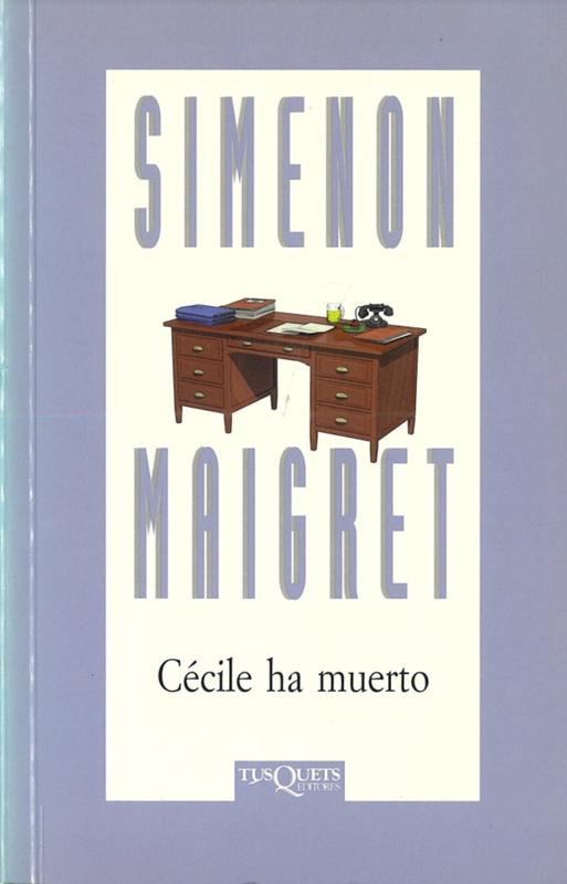 Cécile ha muerto / Georges Simenon ; traducción de Jaoquin Jordá cover