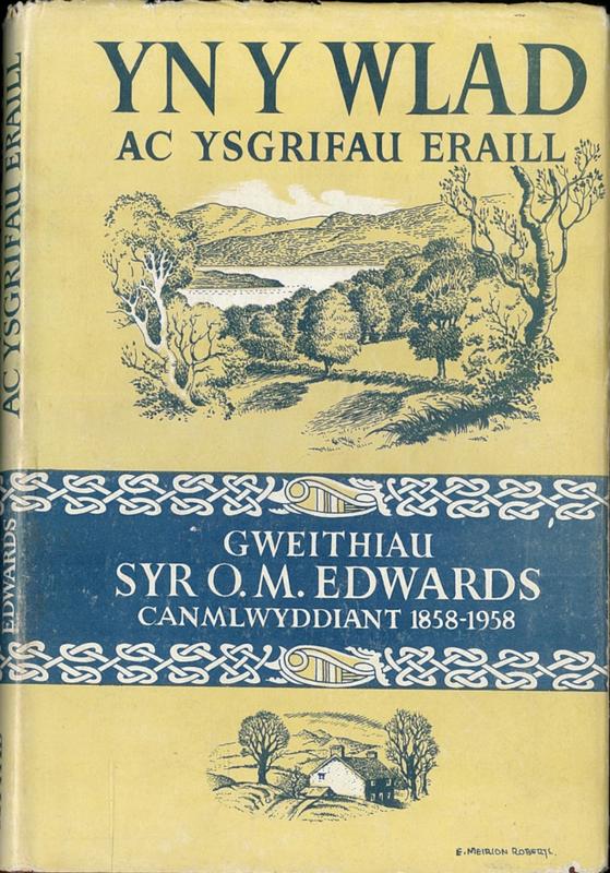 Yn y wlad ac ysgrifau eraill [= In the country and other writings ] / gan Syr O. M. Edwards ; golywyd gan Thomas Jones cover