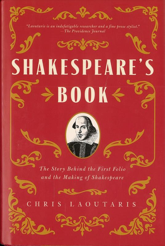 Shakespeare's book : the story behind the First Folio and the making of Shakespeare / Chris Laoutaris cover