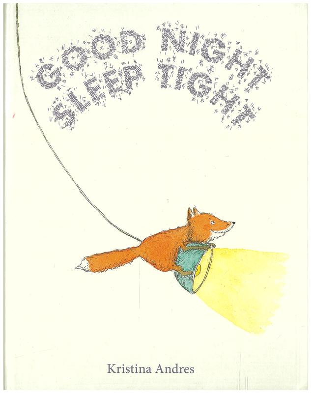 Good night sleep tight : eleven-and-a-half good night stories with fox and rabbit / Kristina Andres ; translated by Sally-Ann Spencer cover