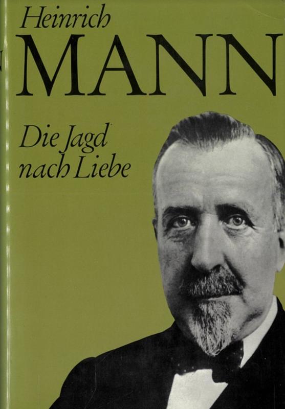 Die Jagd nach Liebe / Heinrich Mann cover