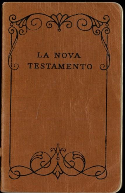 La nova testamento de nia sinjoro kaj savanto Jesuo Kristo = New testment in  Esperanto cover