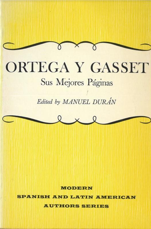 Sus Mejores Páginas / Ortega Y Gasset ; edited with introduction, notes, and bibliography by Manuel Durán cover