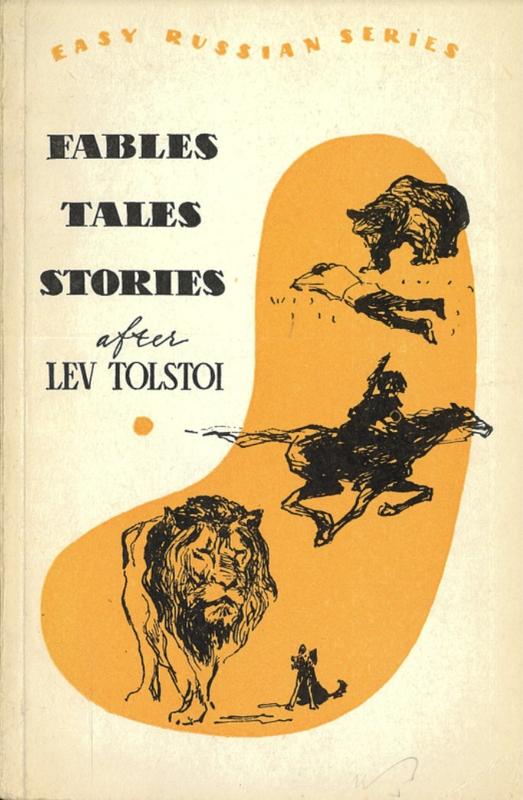 Fables, tales and stories : a captive in the Caucasus / L. N. Tolstoi ; compiled and adapted with notes and vocabulary by E. Vladimirsky and V. Zaitsev cover