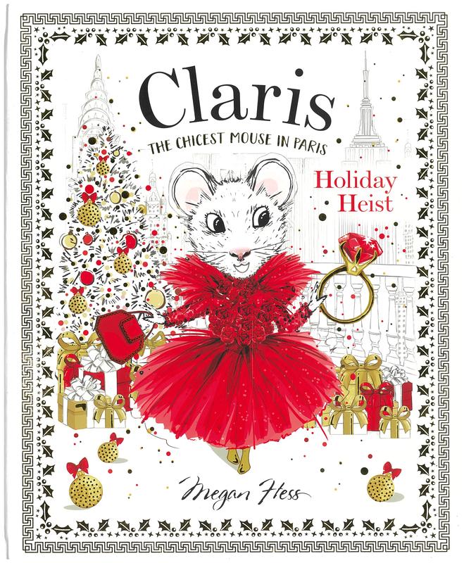 Claris the chicest mouse in Paris : holiday heist / Megan Hess cover