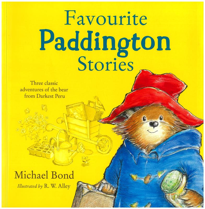 Favourite Paddington stories : Paddington in the garden, Paddington at the carnival, Paddington and the Grand Tour / Michael Bond ; illustrated by R. W. Alley cover