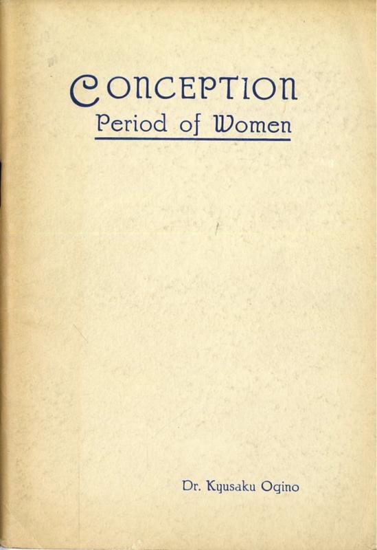 Conception Period of Women / by Dr. Kyusaku Ogino ; Enlgish translation by Yonezi Myagawa cover