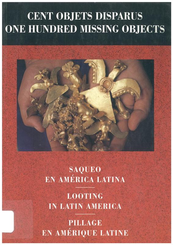 One hundred missing objects : looting in Latin America / International Council of Museums cover