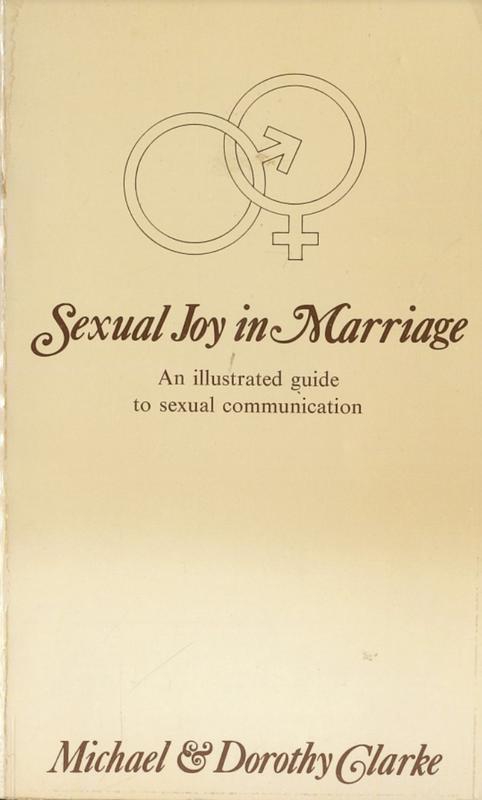 Sexual joy in marriage : an illustrated guide to sexual communication / Michael and Dorothy Clarke cover