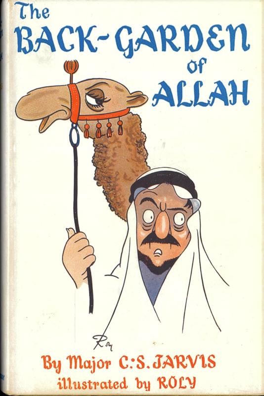 The back garden of Allah / by C. S. Jarvis ; illustrated by Roly cover