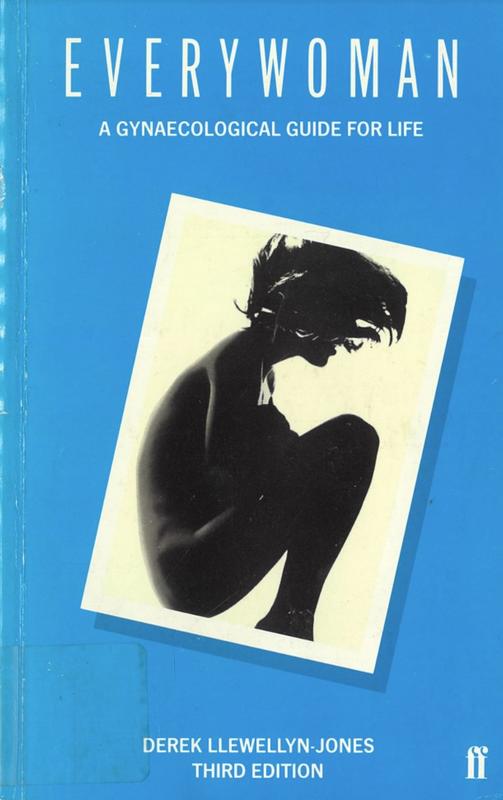 Everywoman : a gynaecological guide for life / Derek Llewellyn-Jones ; illustrations by Audrey Besterman cover