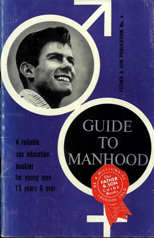 Guide to manhood : a reliable sex education book for young men 15 years and over / foreword by Harvey Sutton cover