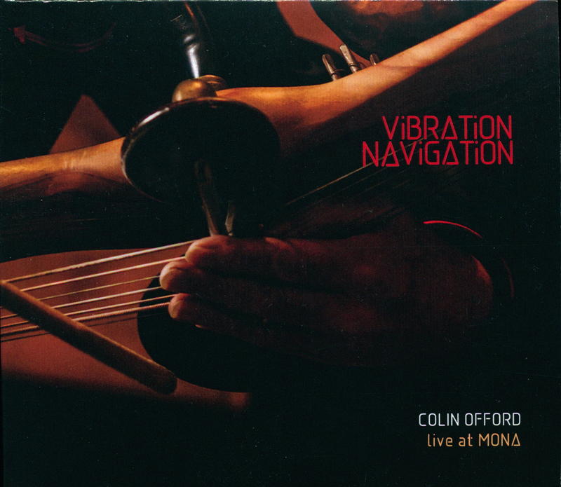 Vibration navigation : Colin Offord live at MONA cover