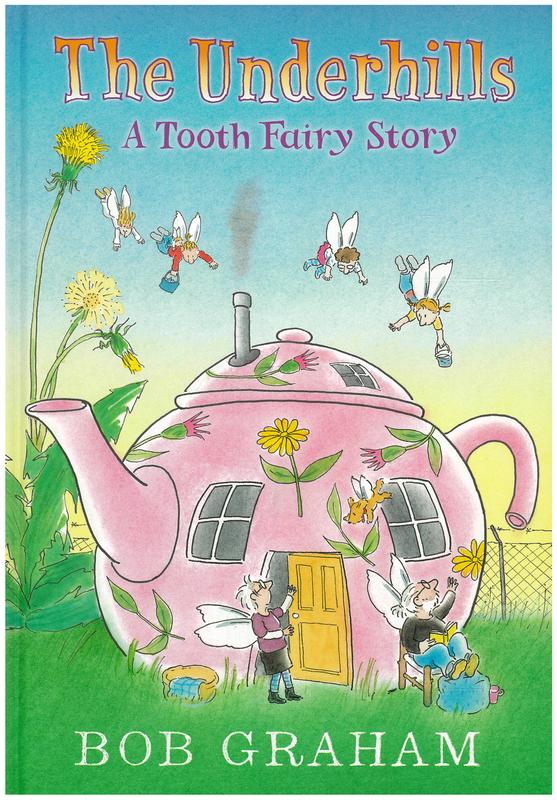 The Underhills : a tooth fairy story / Bob Graham cover