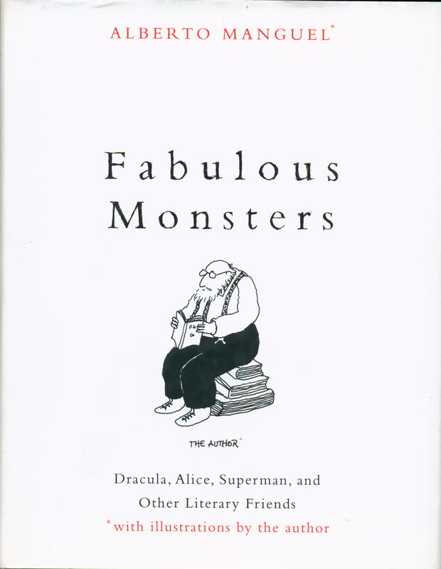 Fabulous monsters : Dracula, Alice, Superman, and other literary friends / Alberto Manguel cover
