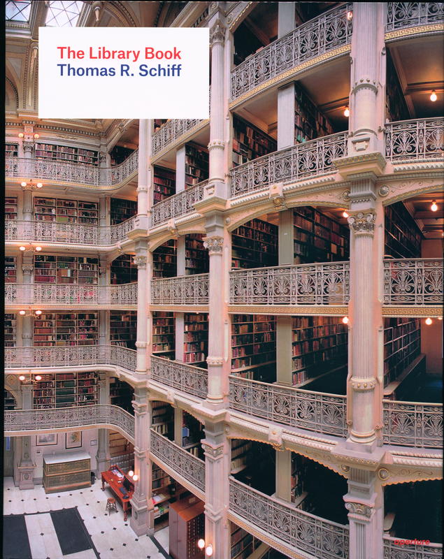 The library book / photographs and afterword by Thomas R. Schiff ; introduction by Alberto Manguel cover