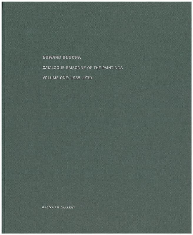 Edward Ruscha : catalogue raisonne of the paintings : volume one 1958-1970 cover