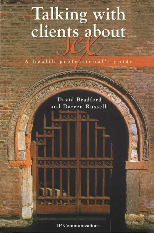 Talking with clients about sex : a health professional's guide / David Bradford and Darren Russel cover