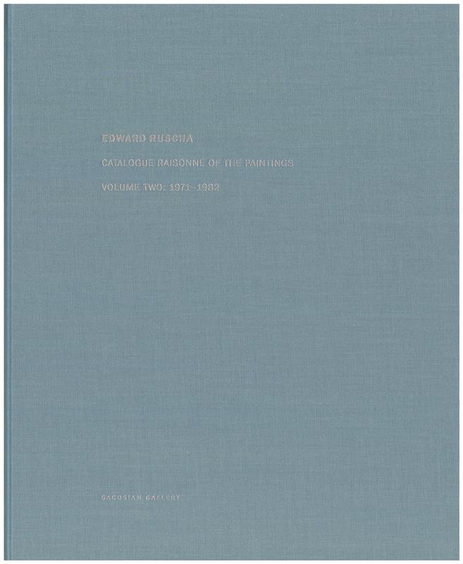 Edward Ruscha : catalogue raisonne of the paintings : volume two 1971-1982 cover