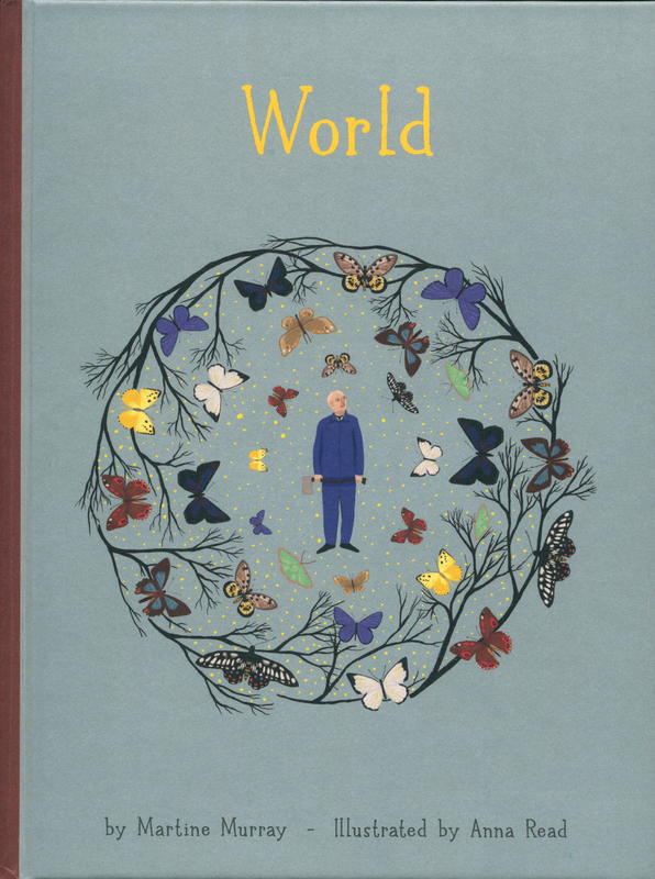 World / by Martine Murray ; illustrated by Anna Read cover