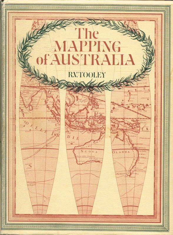 The mapping of Australia / by R. V. Tooley ; with an index compiled by Douglas Matthews cover