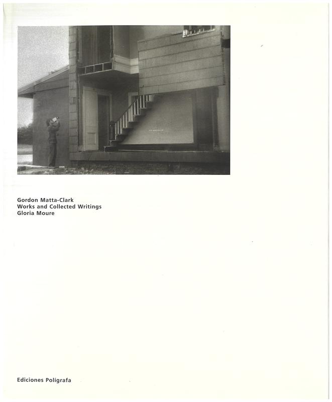 Gordon Matta-Clark : works and collected writings cover