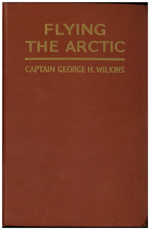 Flying the Arctic / by Captain George H. Wilkins cover