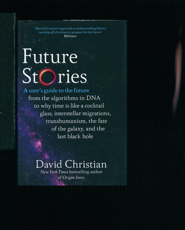 Future stories : a user's guide to the future / David Christian cover