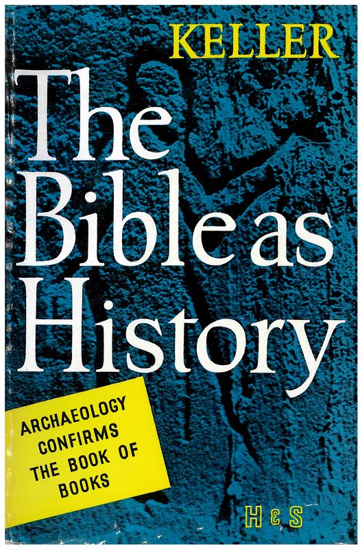 The Bible as history : archaeology confirms the book of books cover