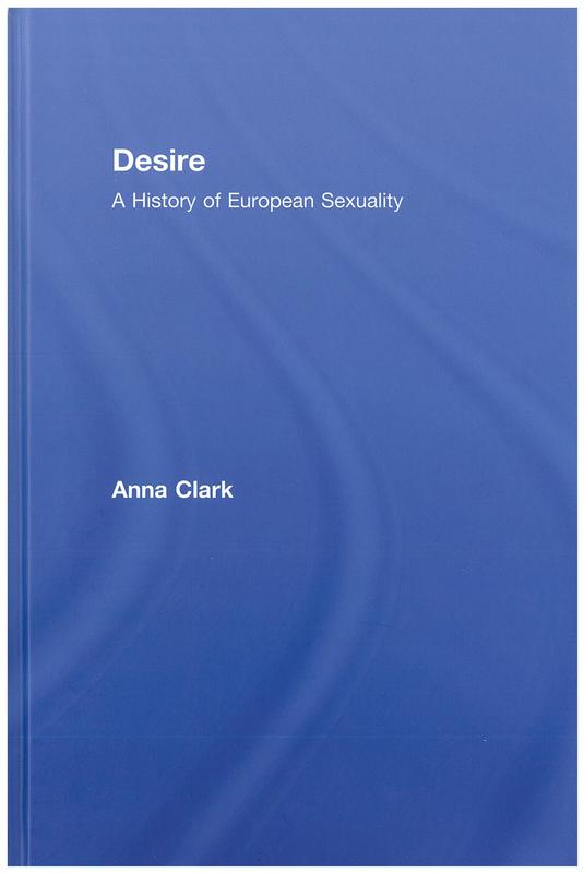 Desire : a history of European sexuality / Anna Clark cover