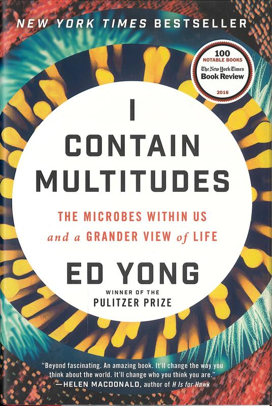 I contain multitudes : the microbes within us and a grander view of life / Ed Yong cover