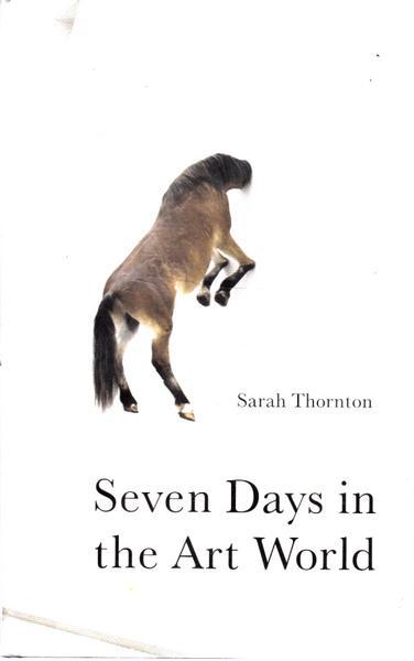 Seven days in the art world / Sarah Thornton cover
