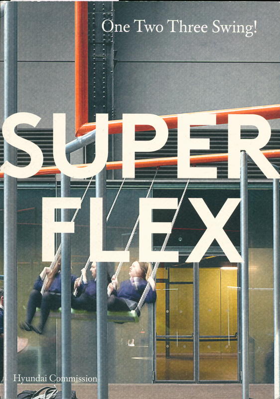 SUPERFLEX : one two three swing! / edited by Donald Hyslop, Isabella Magnoni and Valentina Ravaglia ; with contributions by Barbara Steiner and SUPERFLEX cover