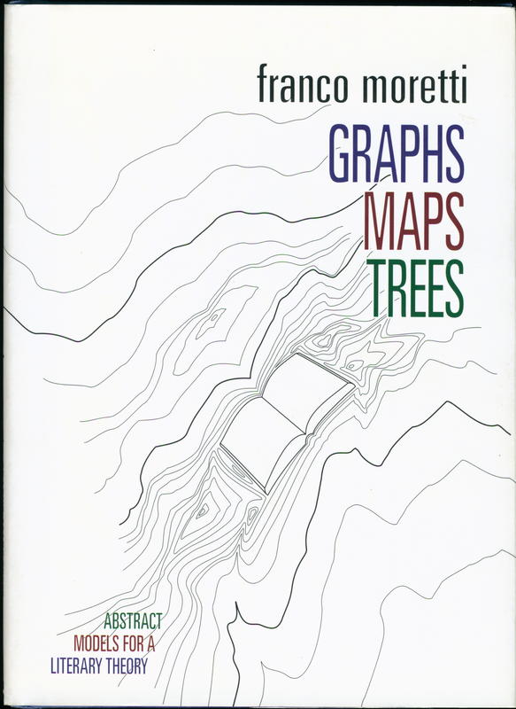 Graphs, maps, trees : abstract models for literary history / Franco Moretti cover