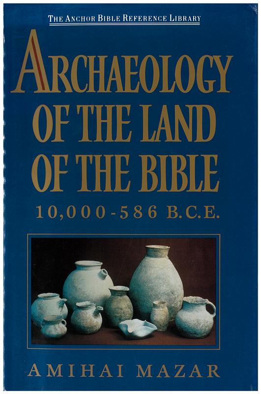 Archaeology of the land of the Bible : 10,000-586 BCE cover