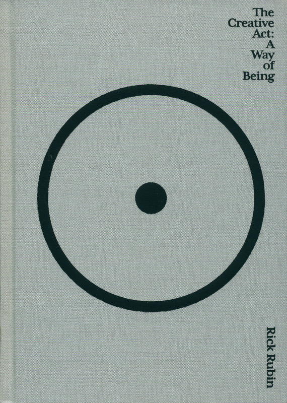 The creative act : a way of being / Rick Rubin, with Neil Strauss cover