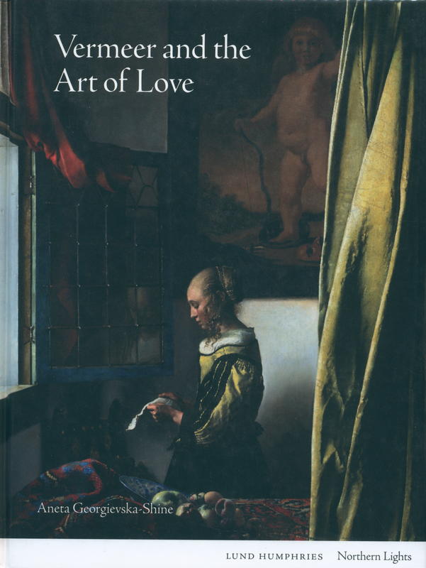 Vermeer and the art of love / Aneta Georgievska-Shine cover