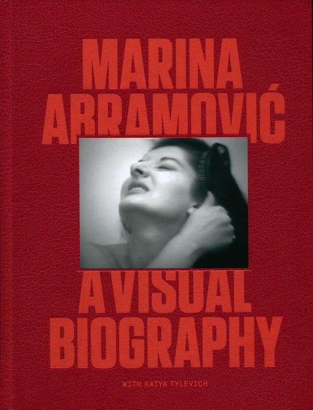 Marina Abramovic : a visual biography / with Katya Tylevich cover