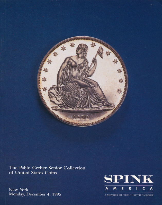 The Pablo Gerber senior collection of United States coins / Spink America cover