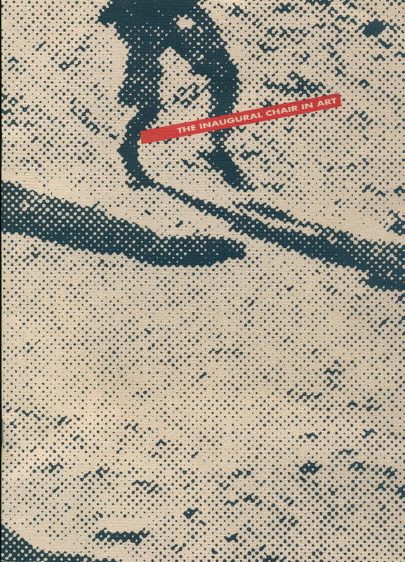 The inaugural chair in art :  a selection of paintings and colour tranparencies from the last eight years of wokr by Professor Geoff Parr, Tasmanian School of Art, University of Tasmania cover