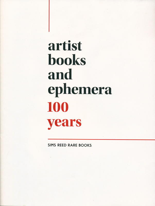 Artist books and ephemera : 100 years / Sims Reed Rare Books cover