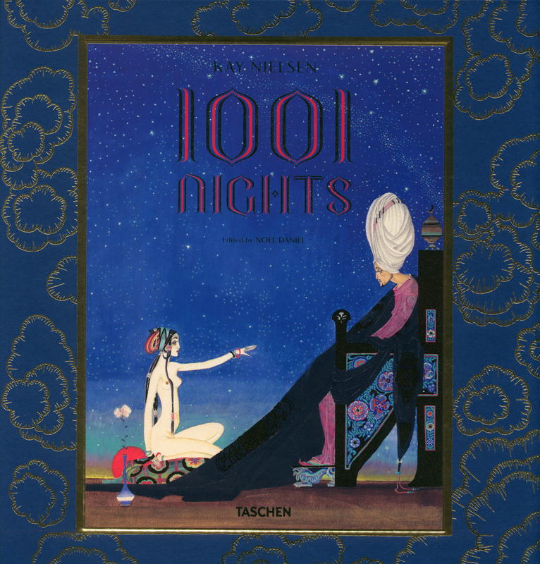 1001 nights / illustrations by Kay Neilsen ; edited by Noel Daniel ; designed by Andy Disl cover