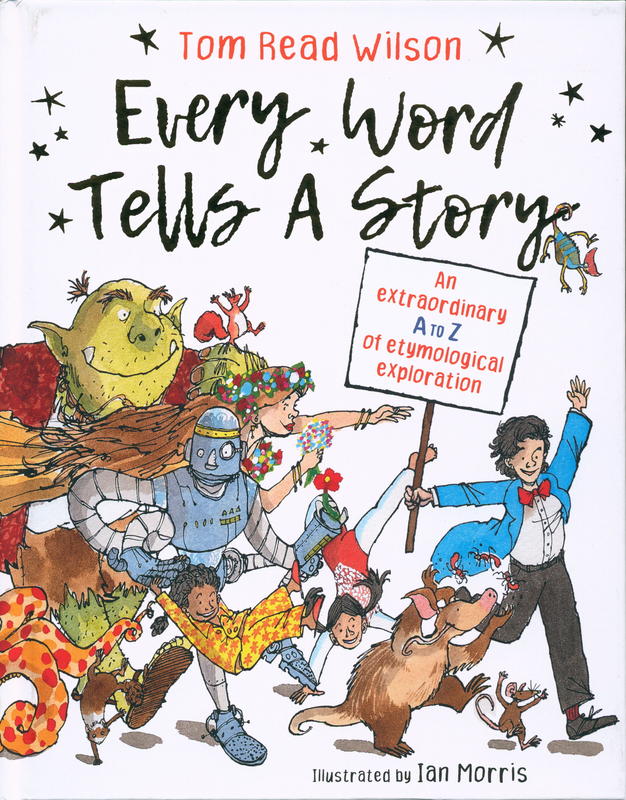 Every word tells a story / Tom Read Wilson ; illustrated by Ian Morris cover