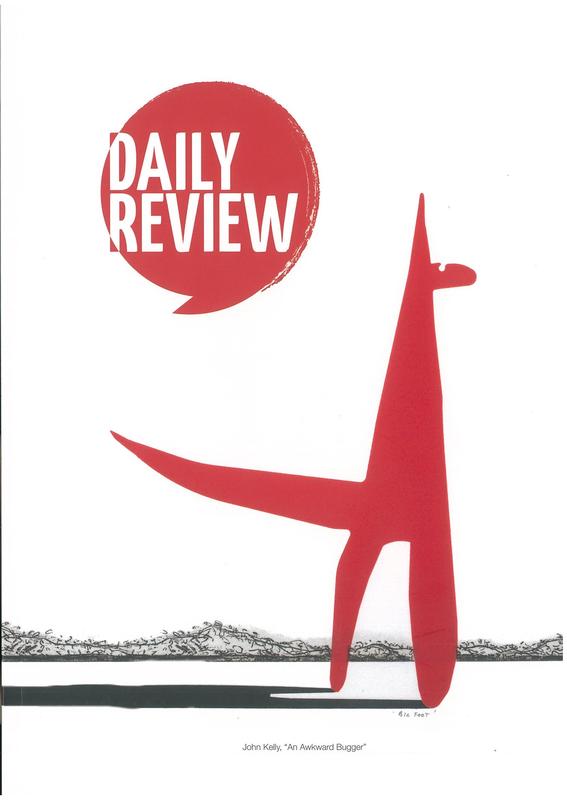 Daily Review : John Kelly, "an awkward bugger" / a collaborative project among John Kelly, Daily Review, Moo Brew and Australian Galleries cover