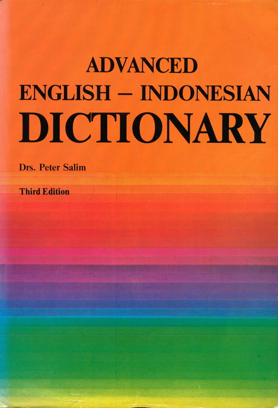 Advanced English - Indonesian dictionary / Drs. Peter Salim cover
