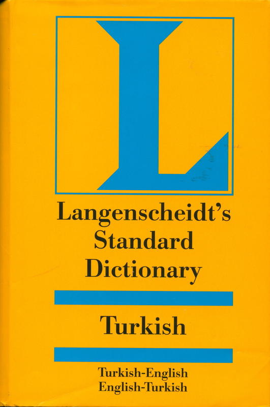 Langenscheidt's standard Turkish dictionary First Part Turkish-English / by Resuhi Akdikmen, Assistant lexicographer Ekrem Uzbay cover