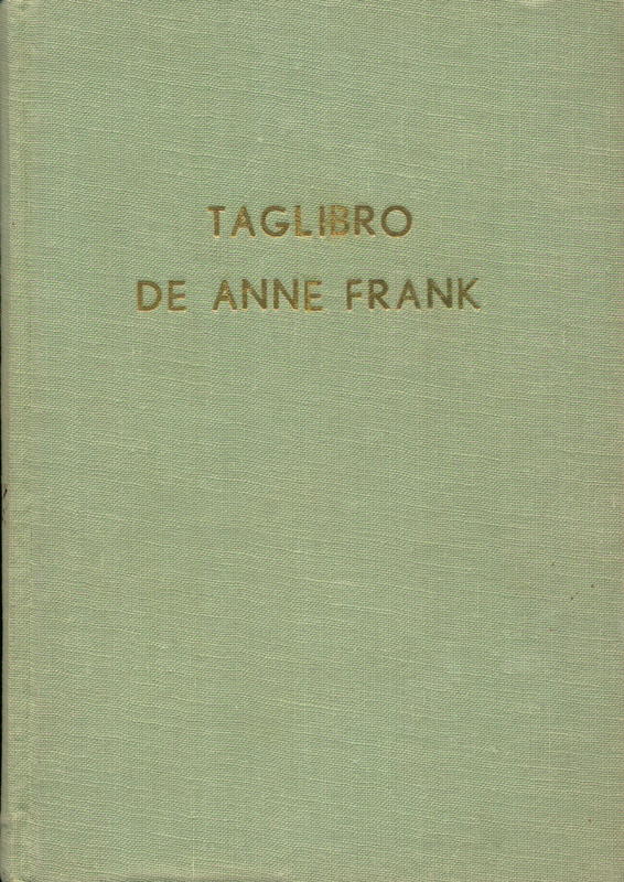 Taglibro de Anne Frank (la postdomo) 12 Junio 1942 - 1 Augusto 1944 / el la Nederlanda originalo tradukis G. J. Degenkamp cover