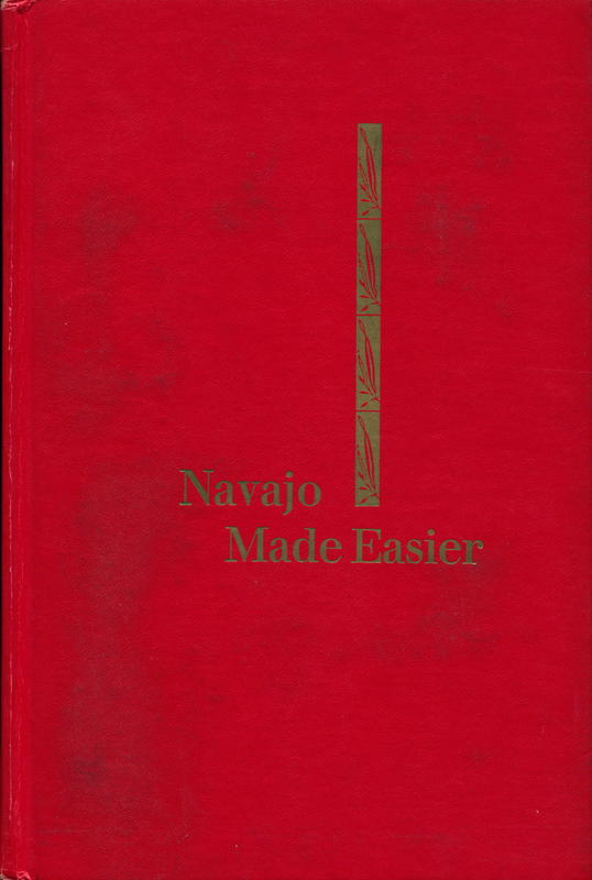 Navajo made easier: a course in conversational Navajo / by Irvy W. Goossen cover