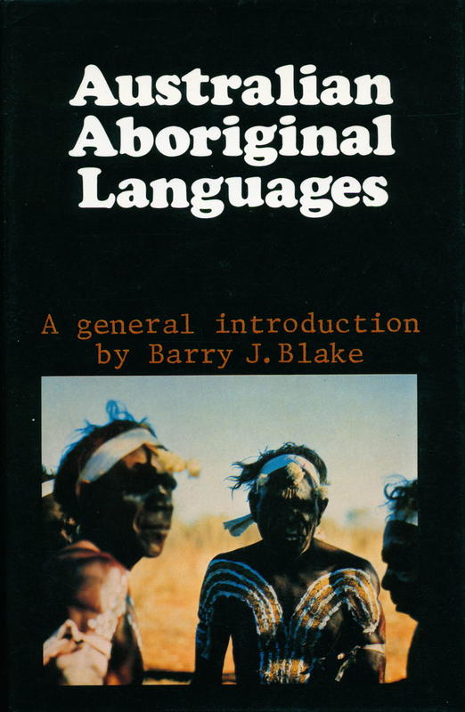 Australian Aboriginal languages : a general introduction / by Barry J. Blake cover