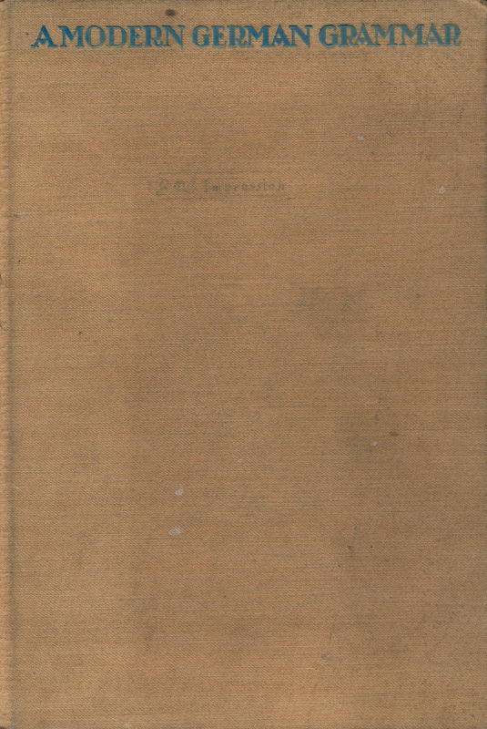 A modern German grammar : minimum essentials inductively presented / by Peter Hagboldt, F. W. Kaufman cover